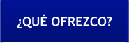 ¿QUÉ OFREZCO?