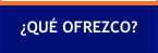 ¿QUÉ OFREZCO?
