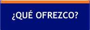 ¿QUÉ OFREZCO?